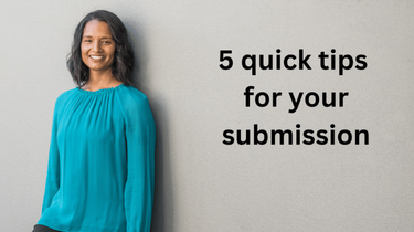 Tips to create a compelling submission